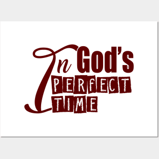 God's Perfect Time#3 Posters and Art